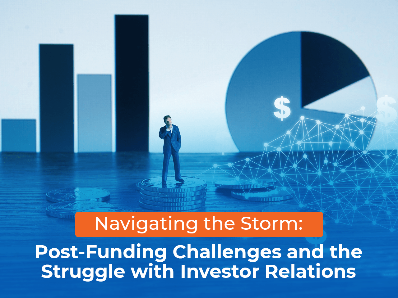 Navigating the Storm: Post Funding Challenges and the Struggle with 